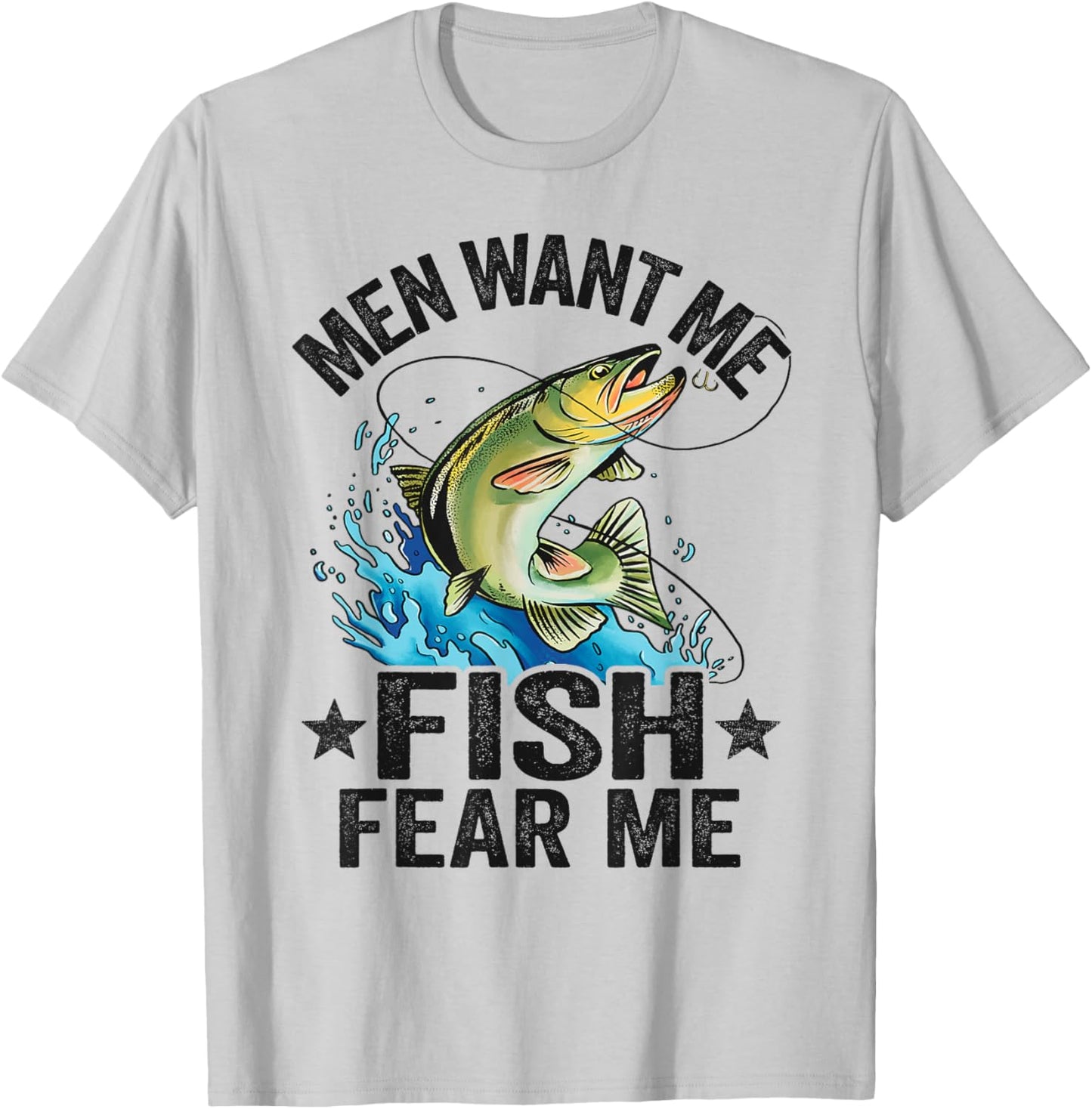 Men Want Me Fish Fear Me Bass Fisherwoman Women Fishing T-Shirt - T-Shirt | Ash