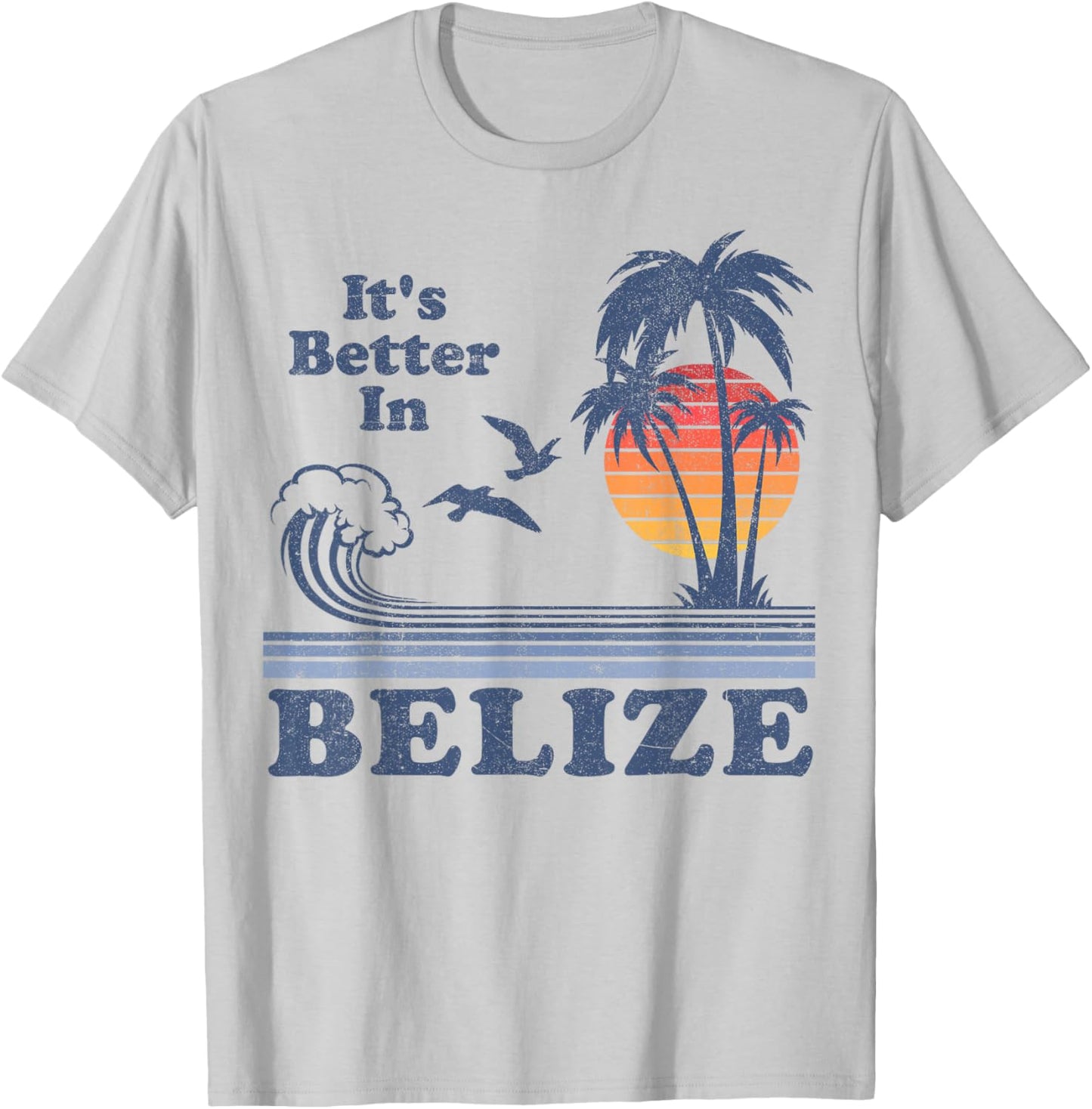 It's Better In Belize Beach Vacation Retro Vintage 80's 70's T-Shirt - T-Shirt | Ash