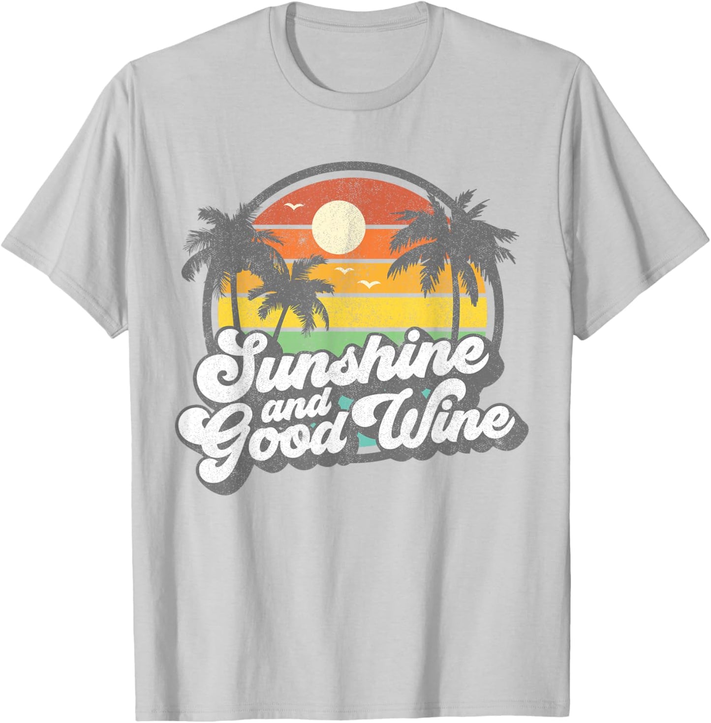 Sunshine And Good Wine Beach Retro 70s Vintage Vacation Gift T-Shirt - T-Shirt | Ash