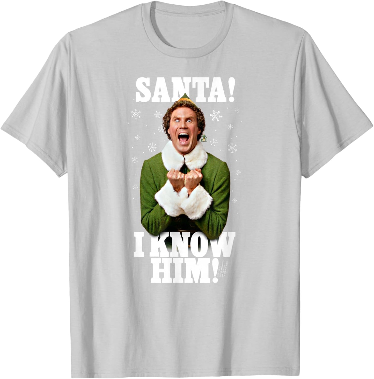 Elf Santa! I Know Him! Buddy Funny Christmas T-Shirt - T-Shirt | Ash
