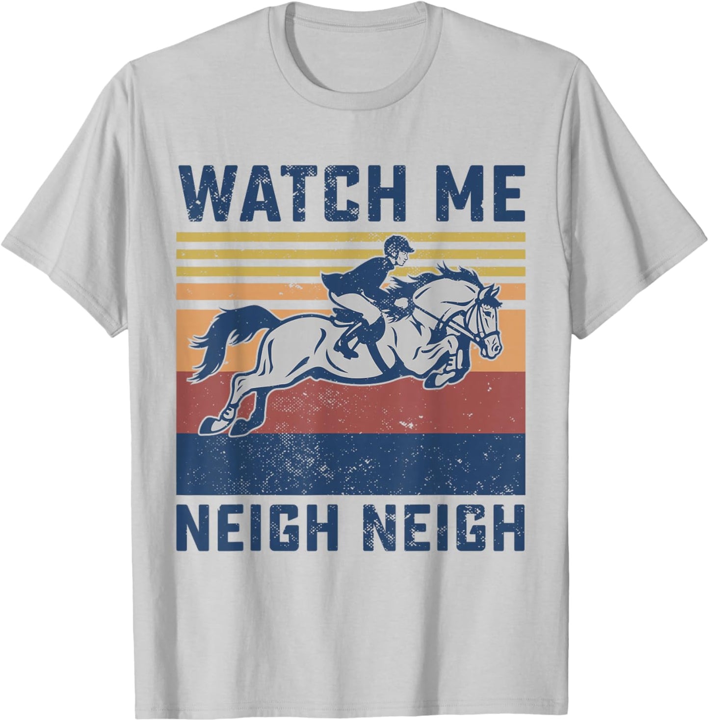 Watch Me Neigh Neigh Horse Racing Race Horse Women T-Shirt - T-Shirt | Ash