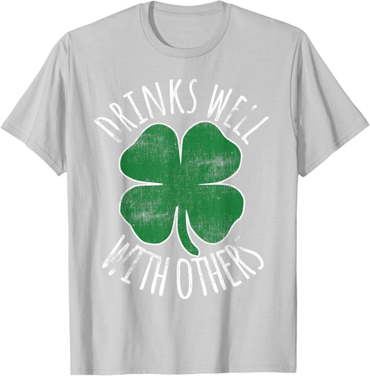 Drinks Well With Others Gift St. Patrick's Day Beer Drunk T-Shirt - T-Shirt | Ash