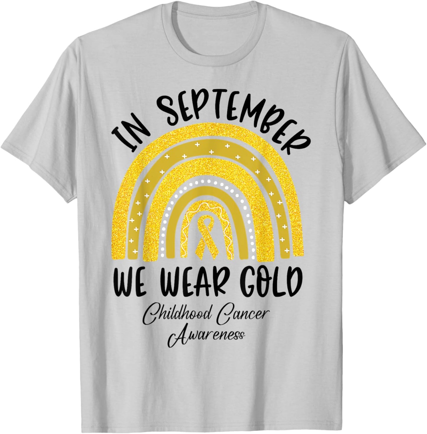 In September We Wear Gold Childhood Cancer Awareness Giits T-Shirt - T-Shirt | Ash