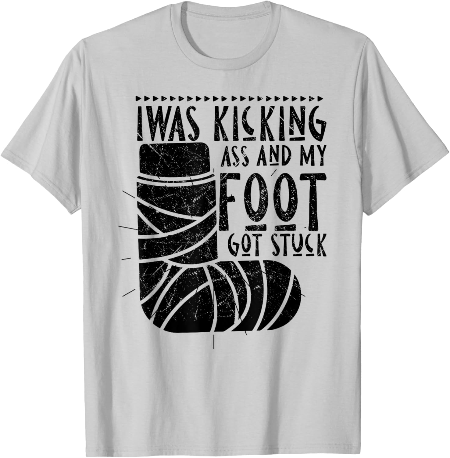 Funny Bone Injury I Was Kicking Ass And My Foot Got Stuck T-Shirt - T-Shirt | Ash