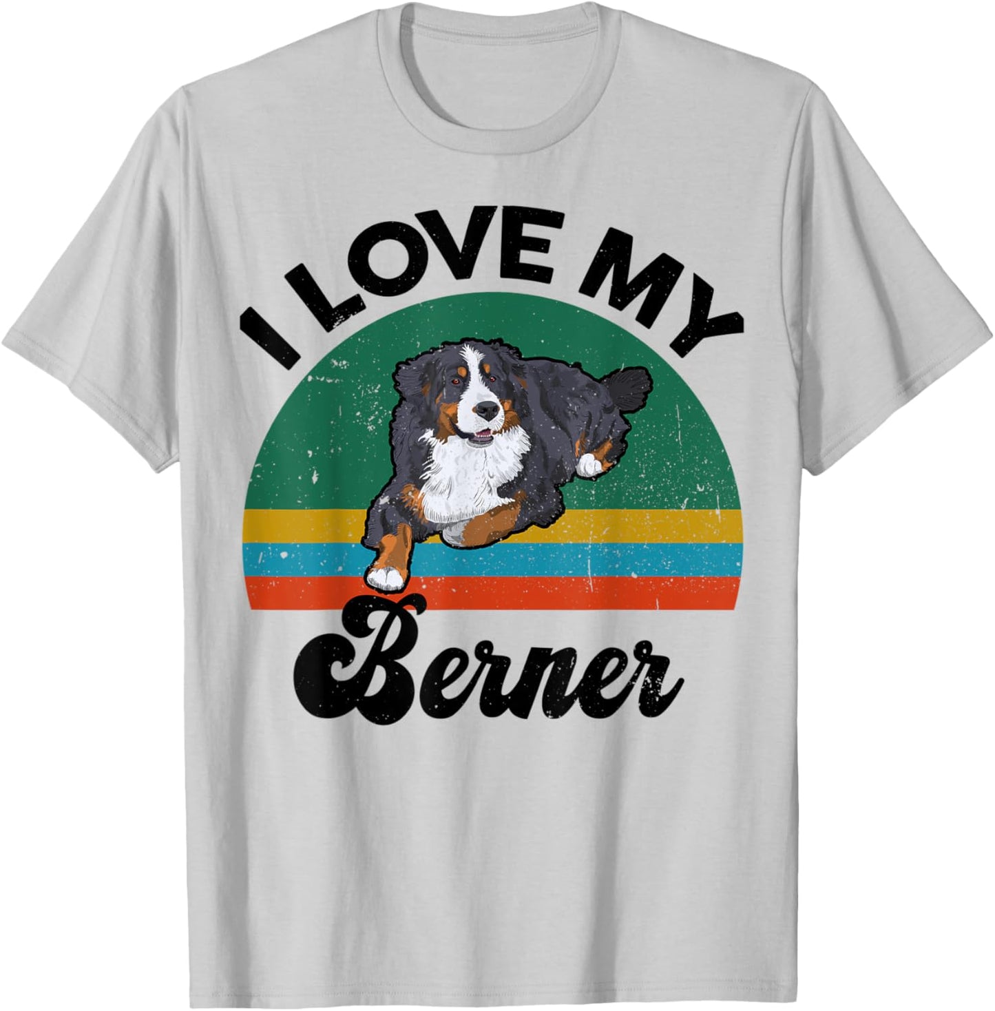 Funny Bernese Mountain Dog I Love My Berner for Dog Lover T-Shirt - T-Shirt | Ash