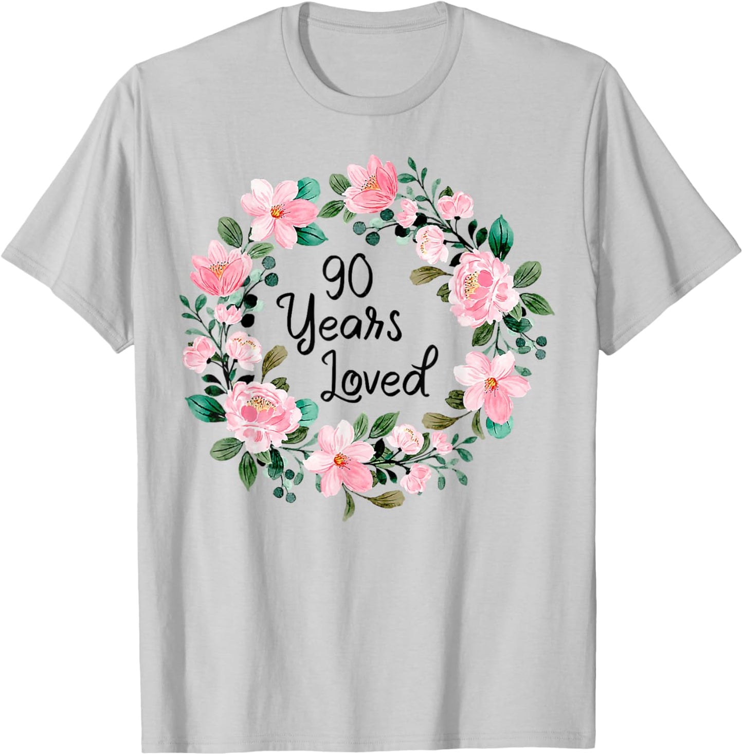 90 Years Loved Men Women 90 Years Old Floral 90th Birthday T-Shirt - T-Shirt | Ash