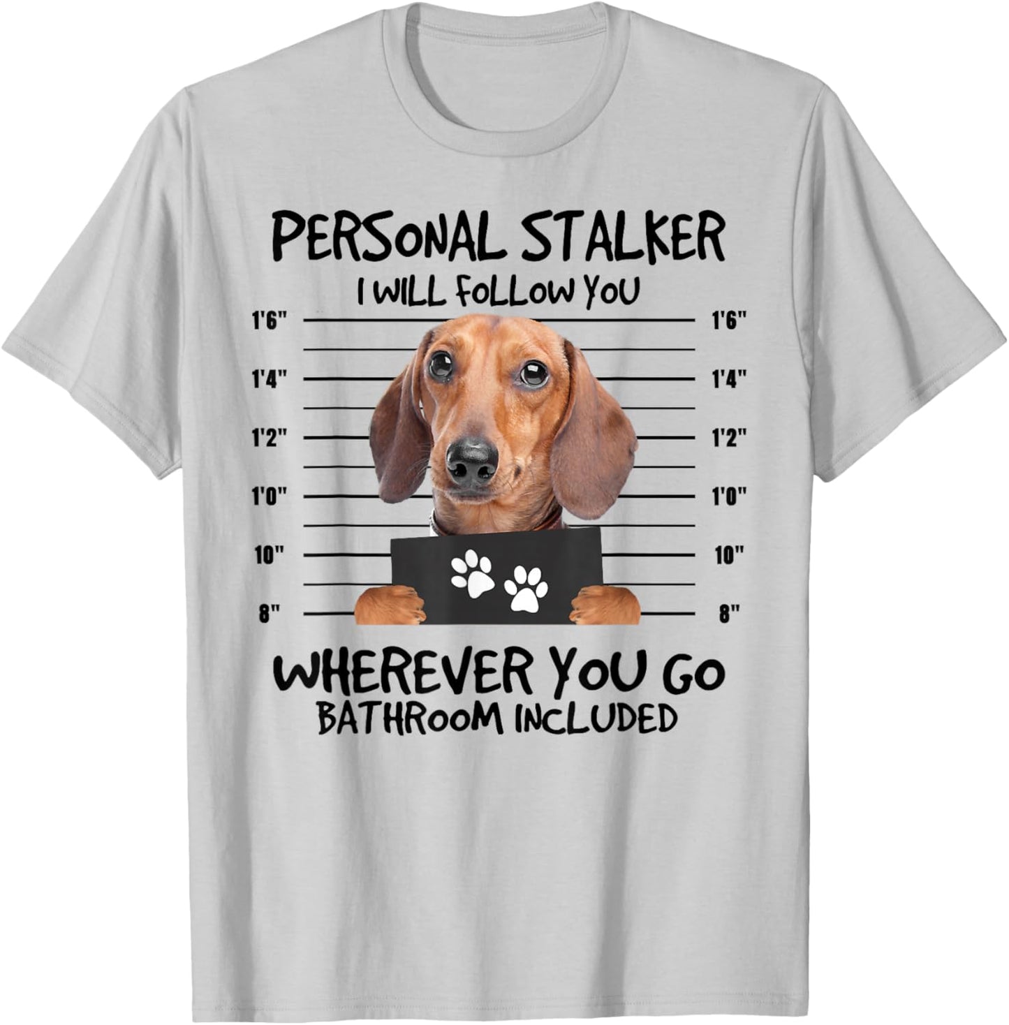 Funny Personal Stalker Dachshund Dog Lover Women Kids T-Shirt - T-Shirt | Ash