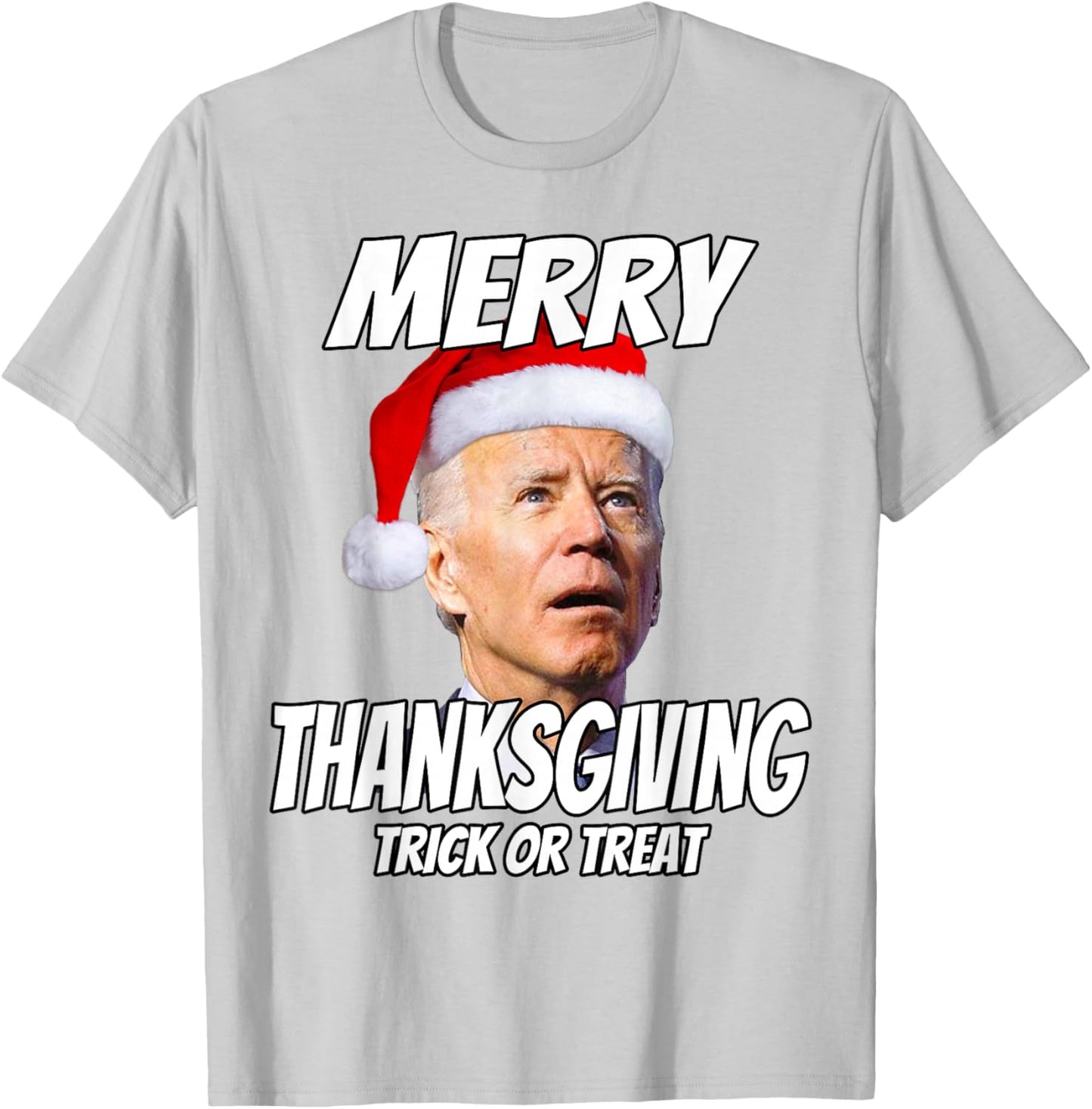 Funny Joe Biden Merry Thanksgiving Trick Or Treat T-Shirt - T-Shirt | Ash