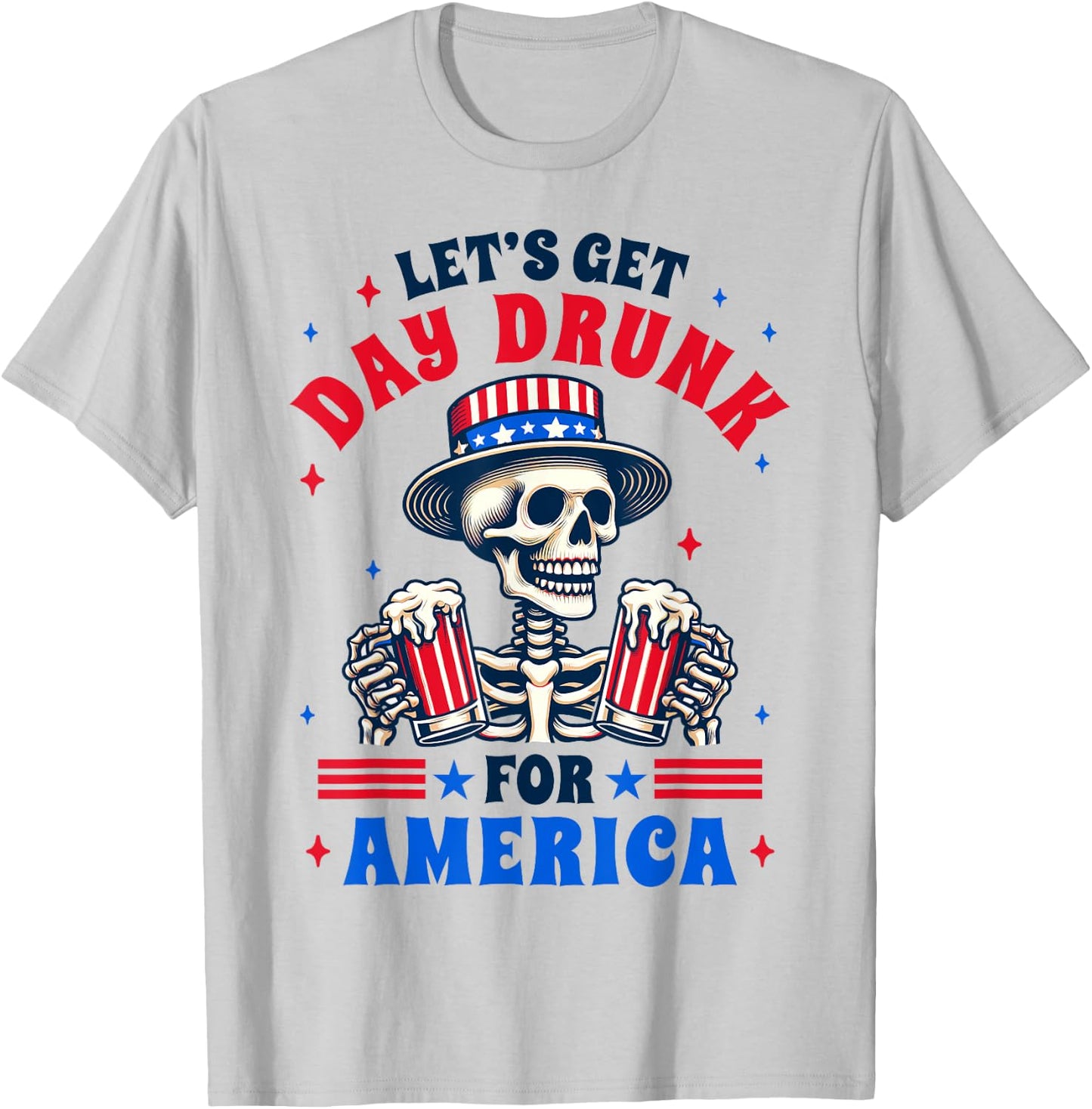 4th Of July Beer Drinking Let's Get Day A Drunk For America Men T-Shirt - T-Shirt | Ash