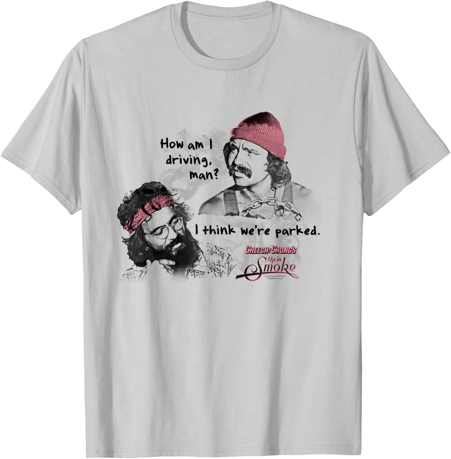 Cheech and Chong's Up in Smoke I Think We're Parked T-Shirt - T-Shirt | Ash