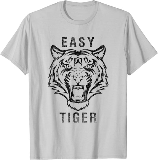 Easy Tiger Cool Tiger Face - Animal Print for Tiger Lovers T-Shirt - T-Shirt | Ash