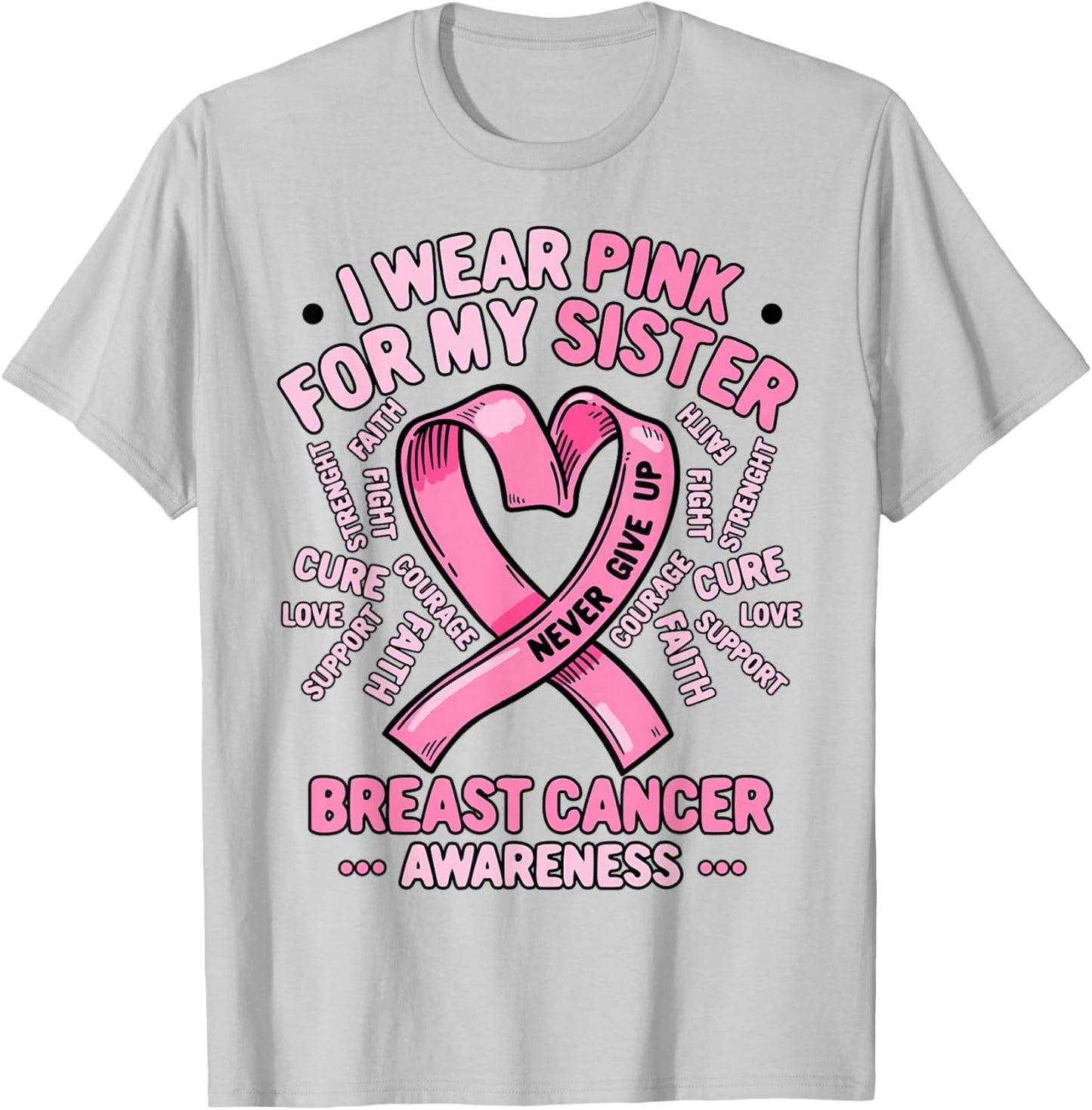 I Wear Pink For My Sister Breast Cancer Awareness Month T-Shirt - T-Shirt | Ash