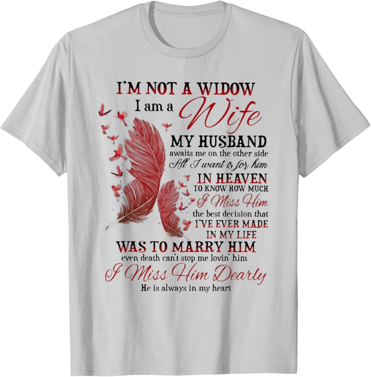 I'm Not A Widow I Am A Wife My Husband Awaits Me T-Shirt - T-Shirt | Ash