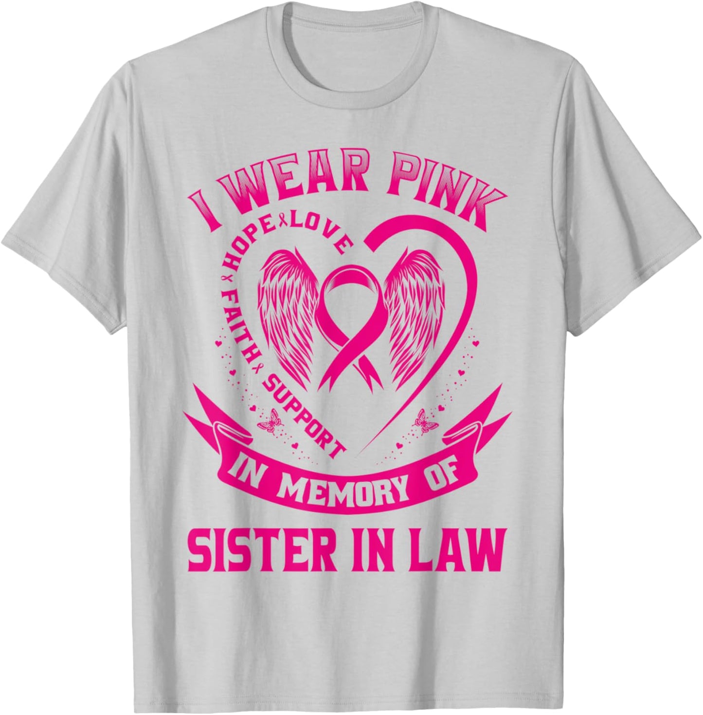 Cute I Wear Pink In Memory Of My Sister In Law Breast Cancer T-Shirt - T-Shirt | Ash