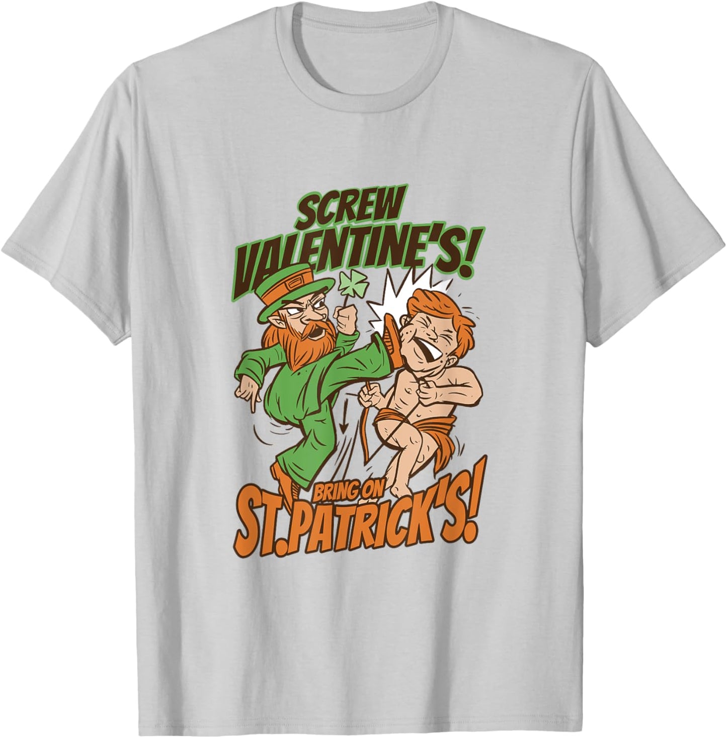 Screw Valentines Day Bring on St Patrick's Day Cupid Kick T-Shirt - T-Shirt | Ash