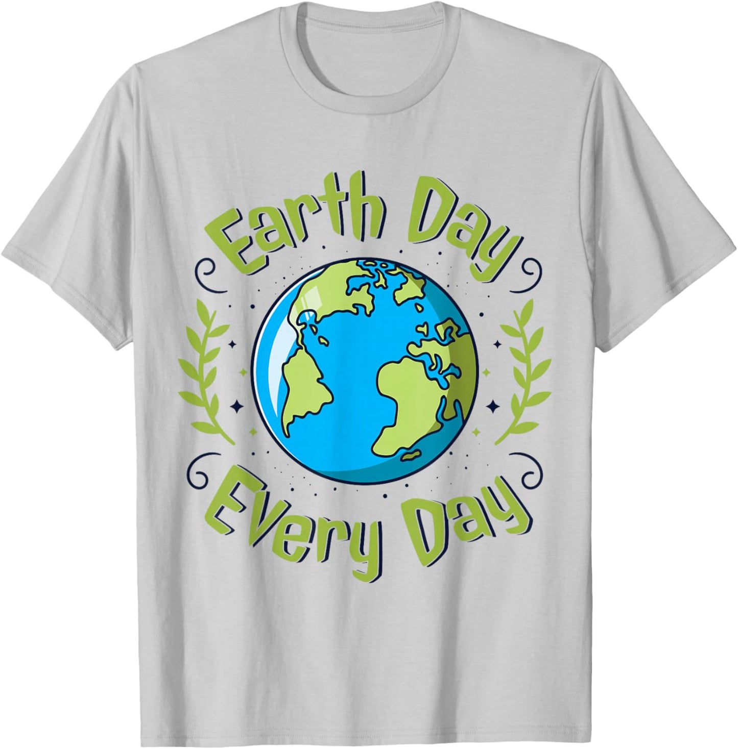 Earth Day Every Day Climate Change Awareness Environmental T-Shirt - T-Shirt | Ash
