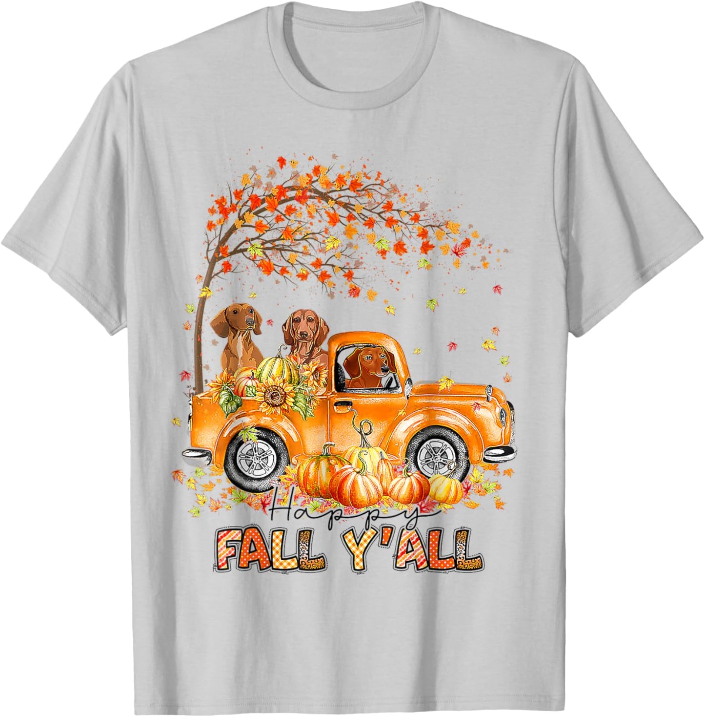 Happy Fall Y'all Dachshund Riding Truck Pumpkin Autumn Fall T-Shirt - T-Shirt | Ash