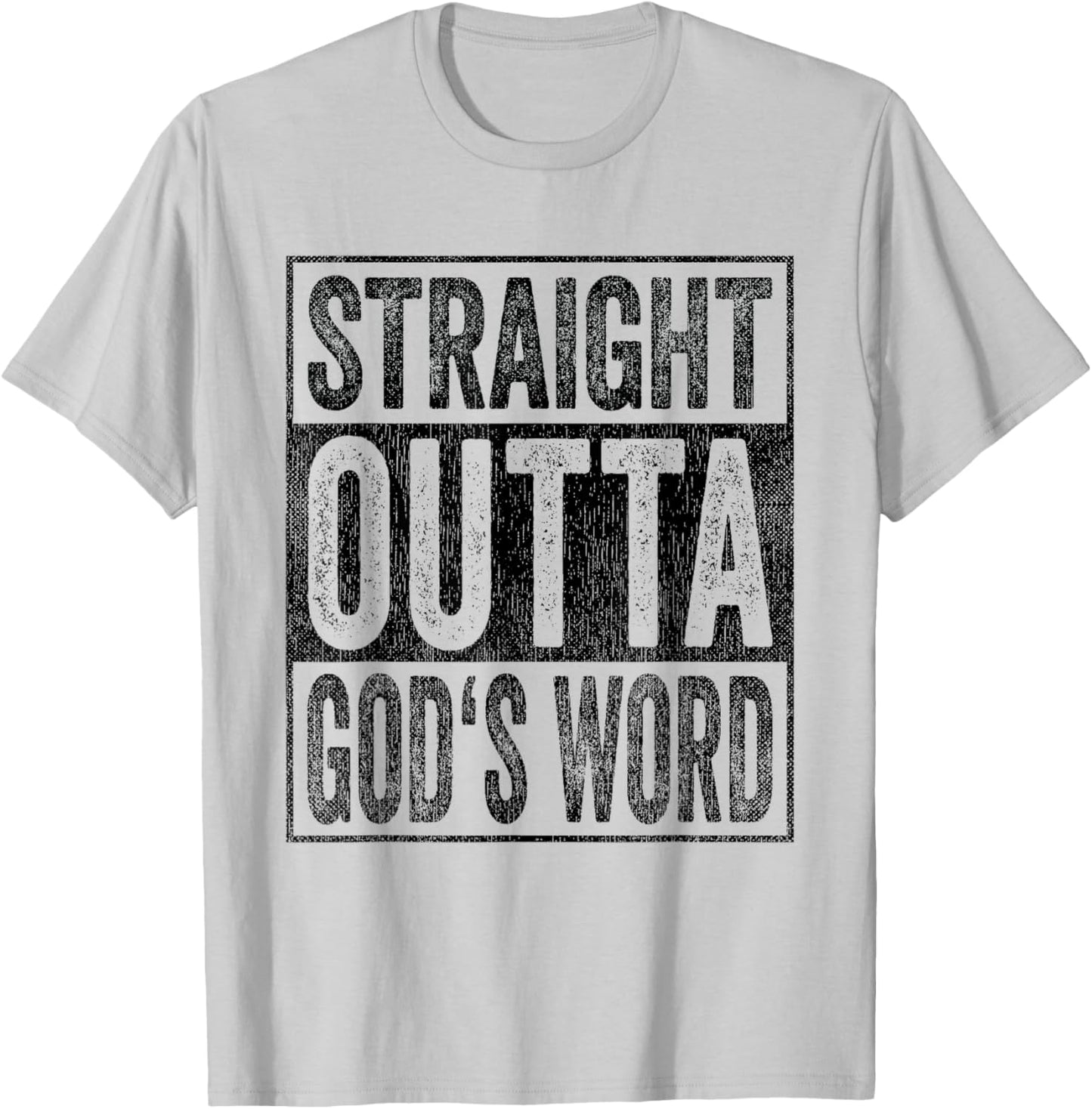Straight Outta God's Word T-Shirt - T-Shirt | Ash