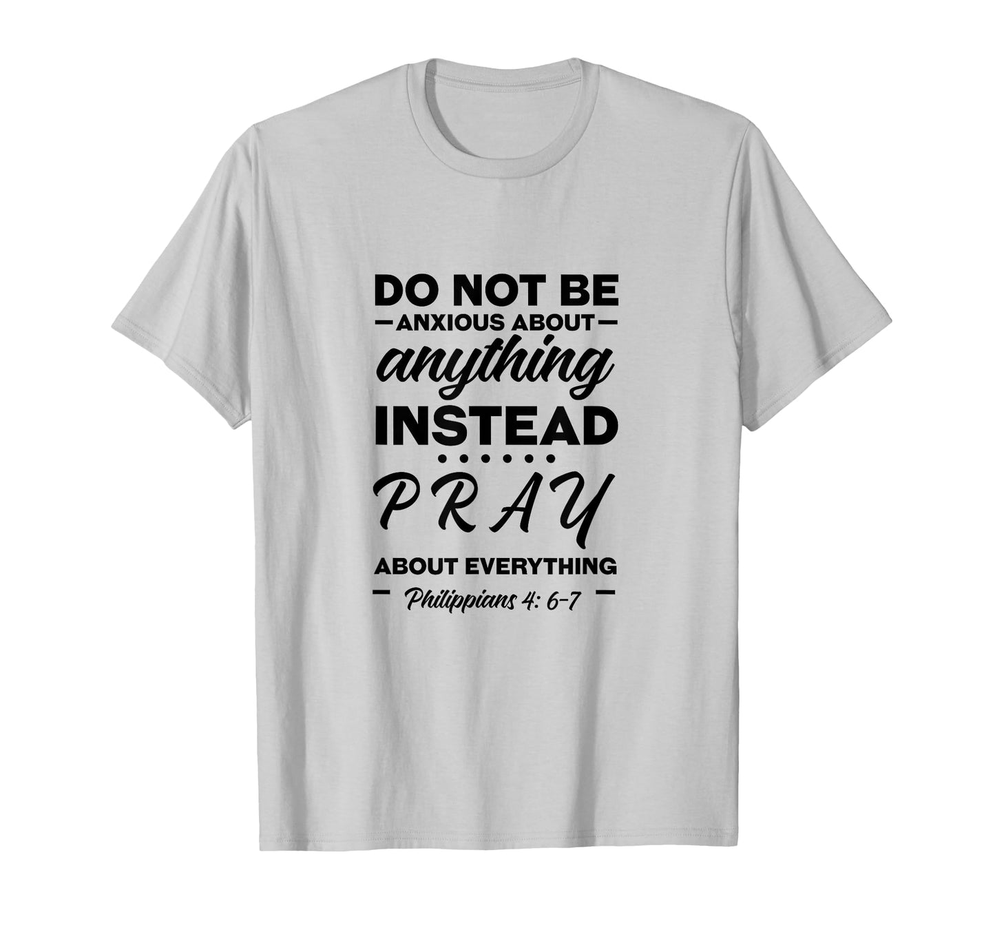 Philippians 4: 6-7, Gift For Women & Men, Christian T-Shirt