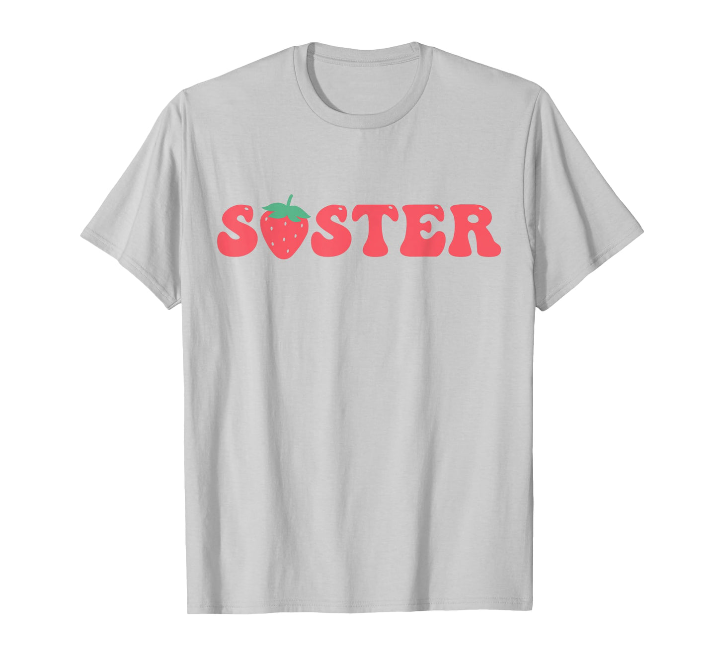 Sister Of The Berry First Birthday Strawberry Matching Lover T-Shirt