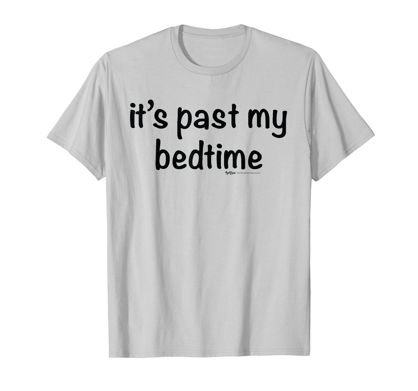 It's Past My Bedtime Nap T-Shirt