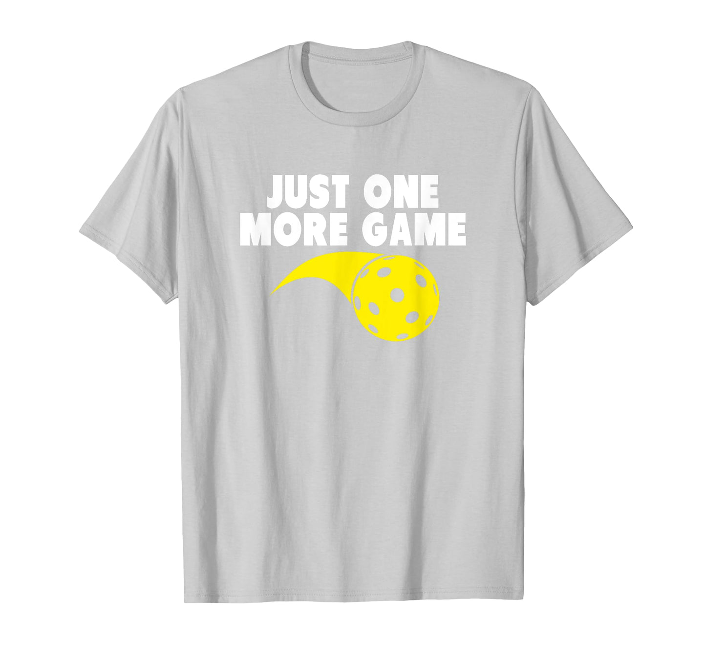 Pickleball Just One More Game T-Shirt T-Shirt