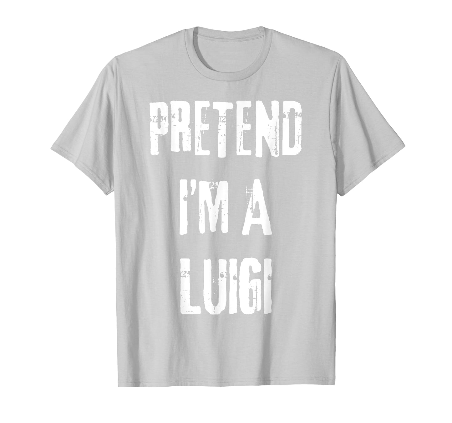 Pretend I'm A Luigi Halloween Last Minute Costume Party T-Shirt