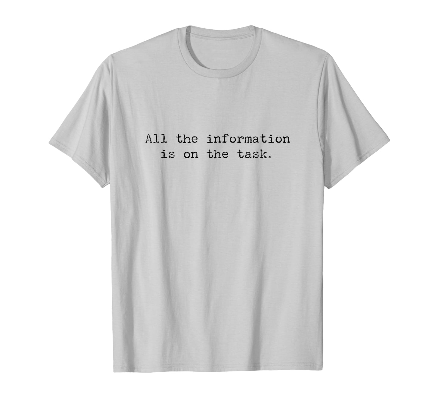 Taskmaster All The Information, Your Time Starts Now T-Shirt