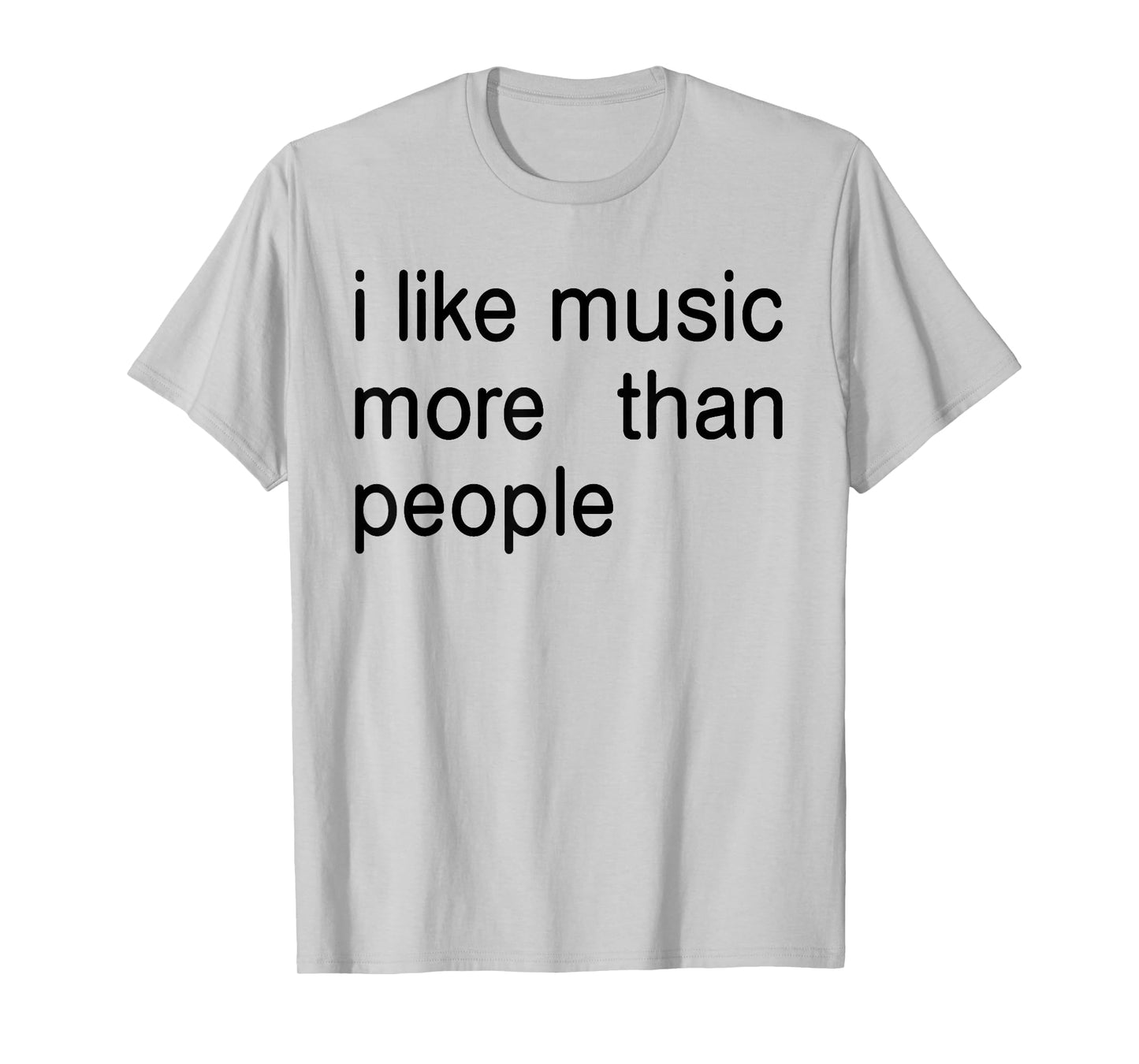 I Like Music More Than People Art Simple Music Mood Design T-Shirt