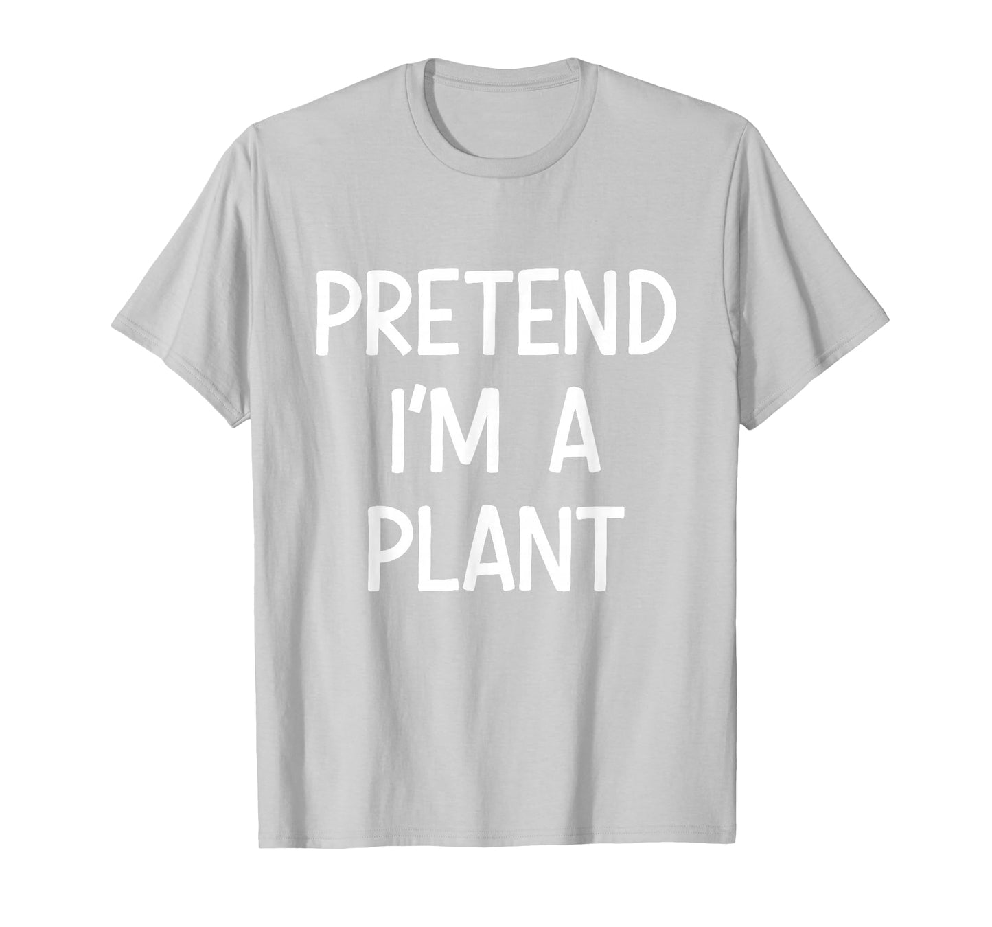 Pretend Im a Plant Costume Halloween T-Shirt