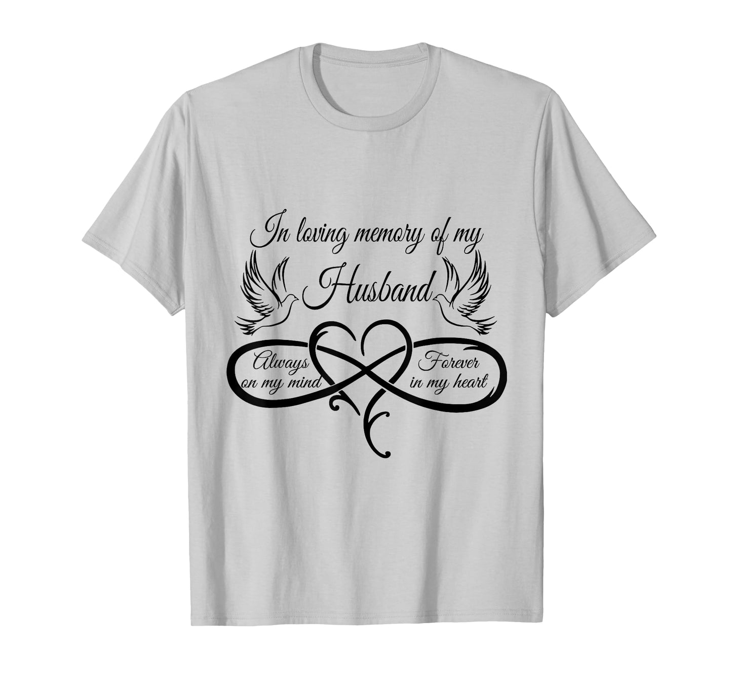 in loving memory of my husband always on my mind T-Shirt