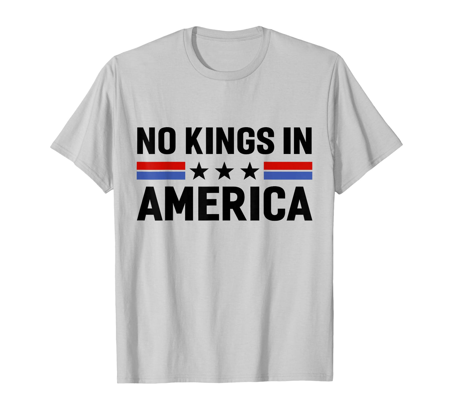 No Kings in America 2025 Protest Sign Patriotic Men Women T-Shirt