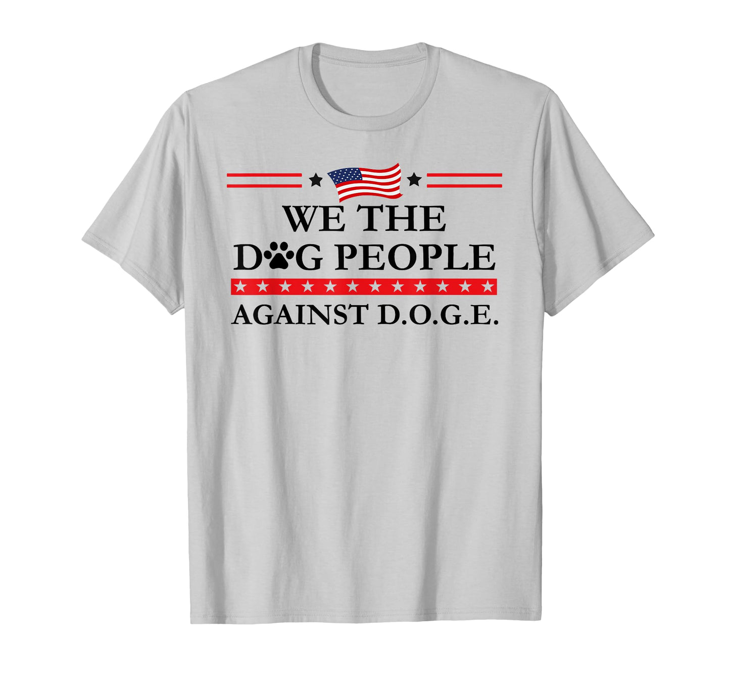 Dogs Against Doge Sign,Even My Dog Hates D.O.G.E. Stop DOGE Men Women T-Shirt