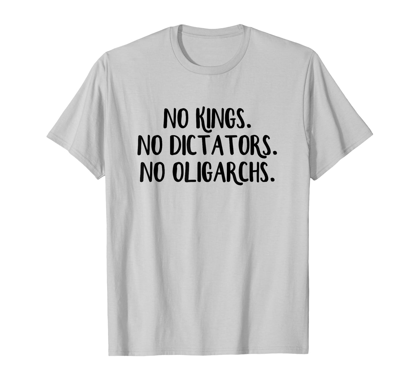 No Kings No Dictators No Oligarchs T-Shirt