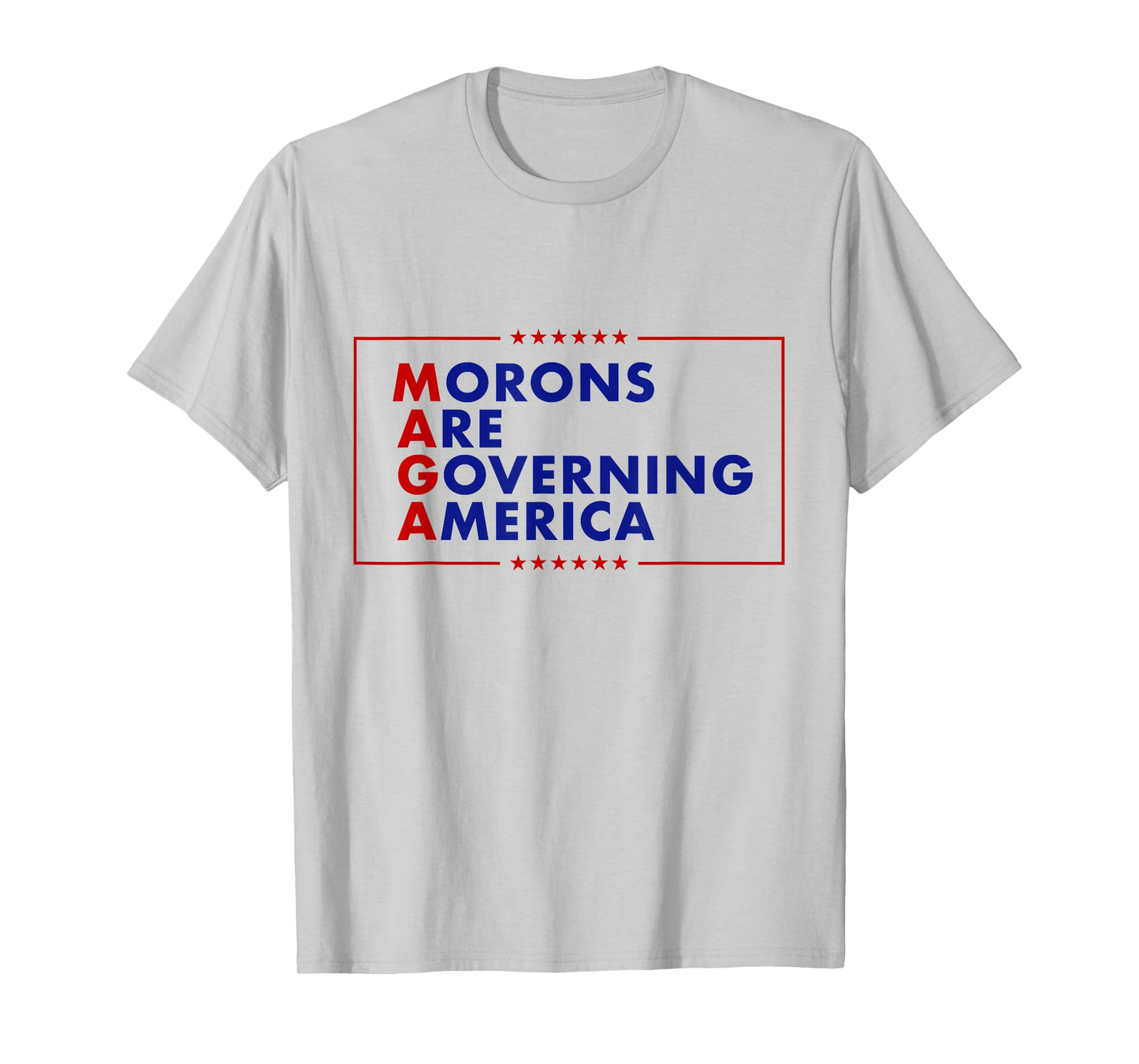 Morons Are Governing America T-Shirt