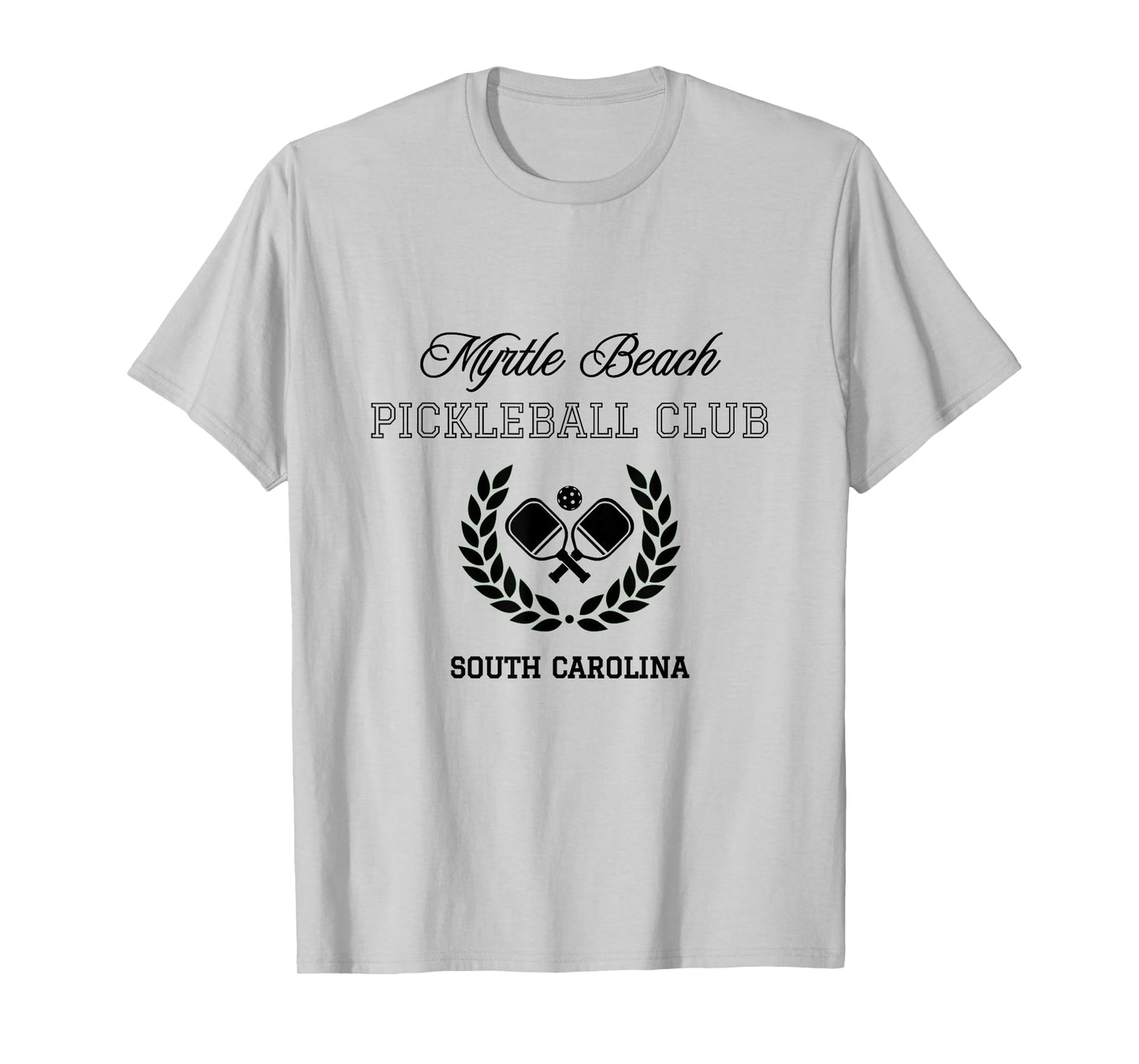 Pickleball Club Myrtle Beach South Carolina T-Shirt