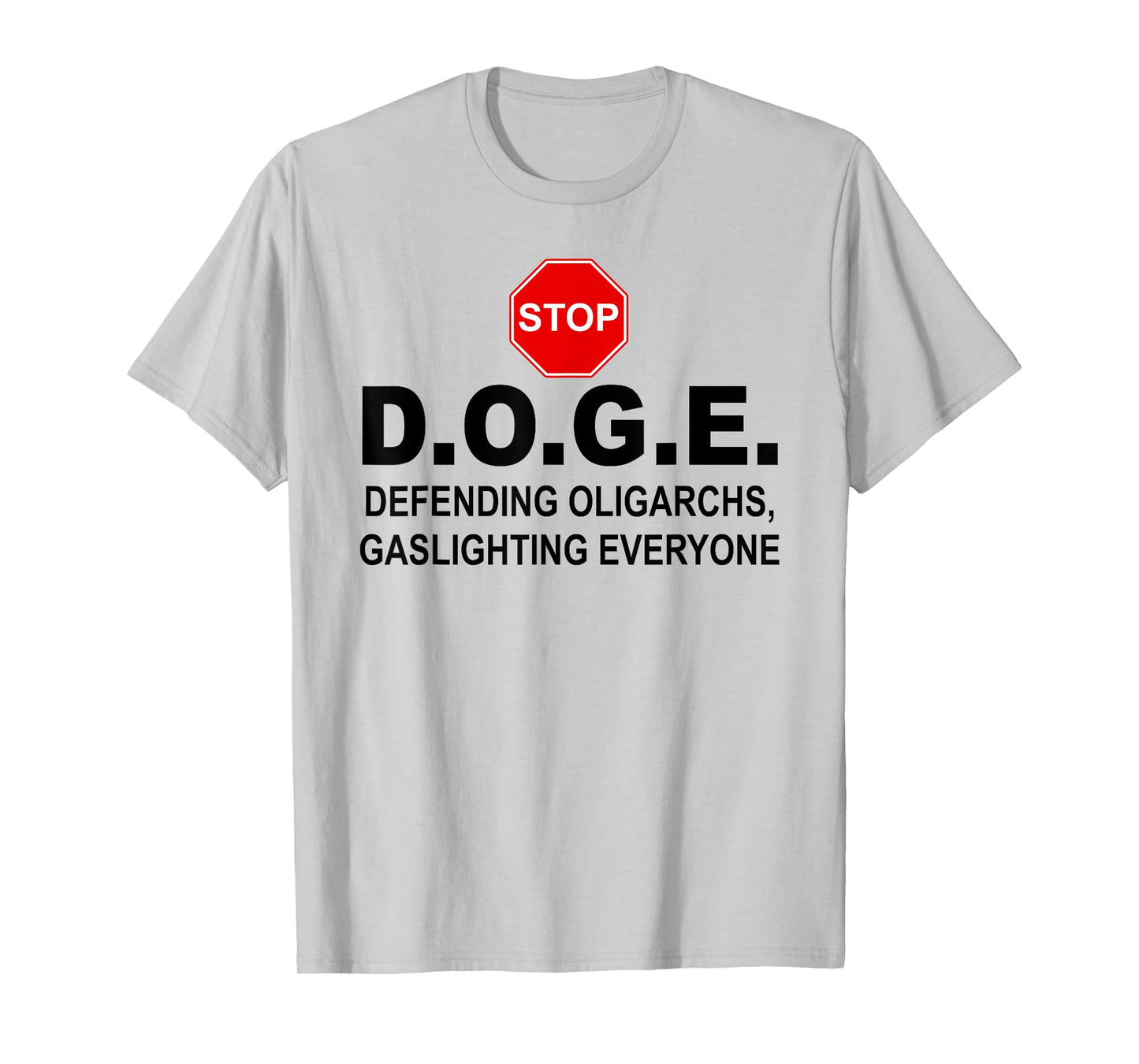 Stop Doge Sign,Anti Doge Protest Signs,D.O.G.E. No Bad Doge T-Shirt