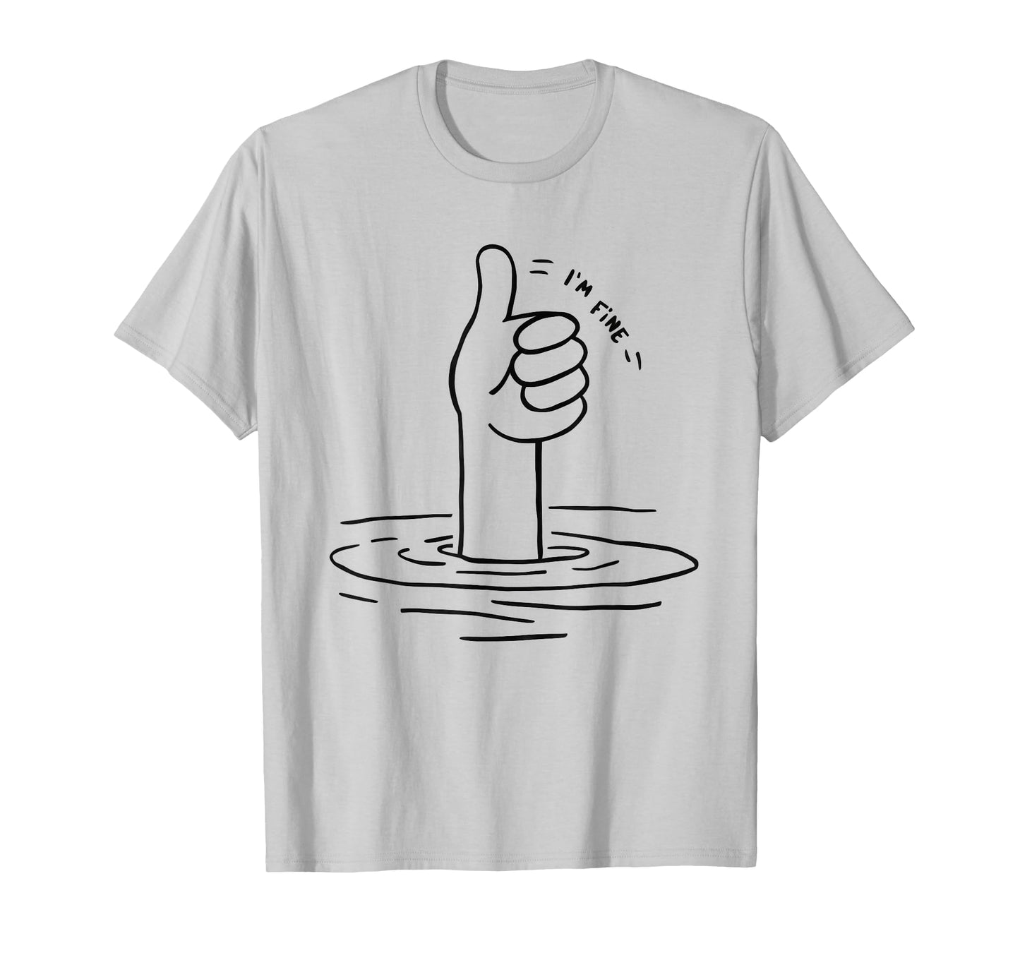 I'm Fine T-Shirt