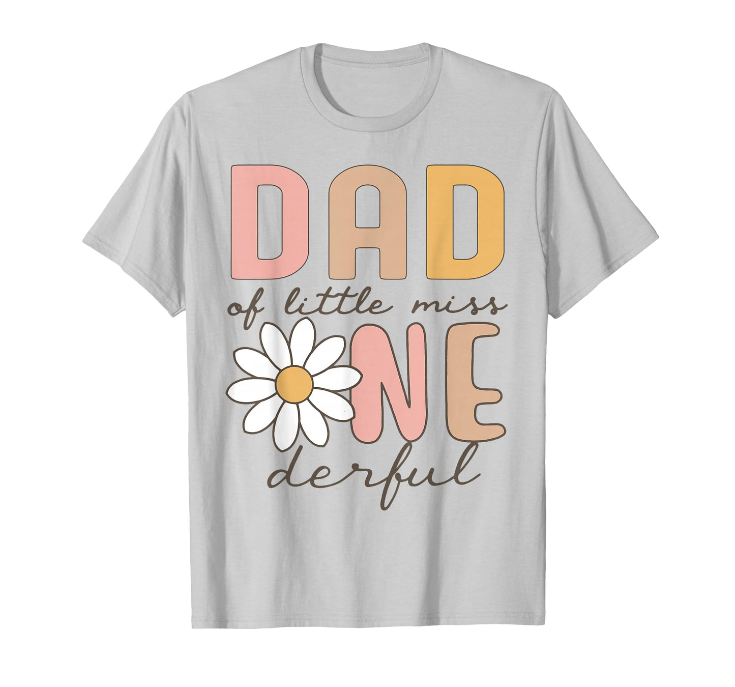 Dad of Little Miss Onederful First Birthday Daisy Family T-Shirt