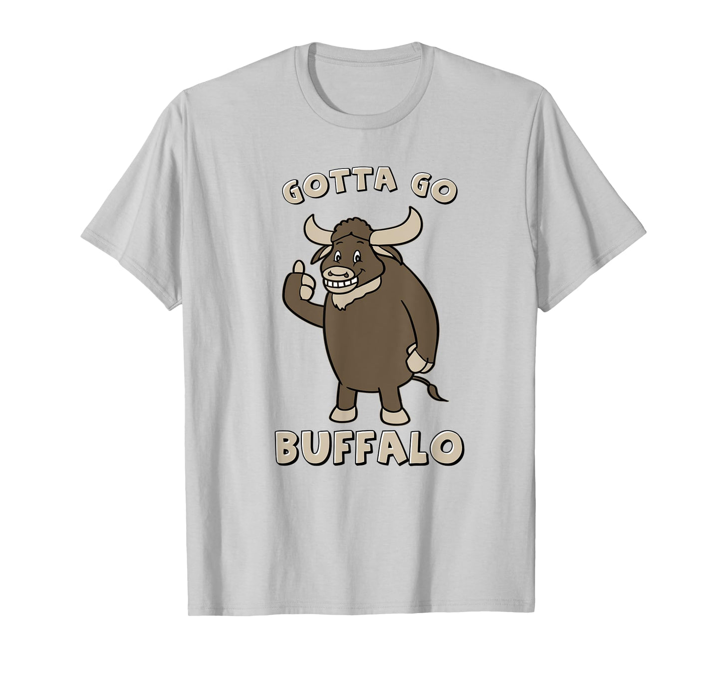 Gotta Go Buffalo T-Shirt