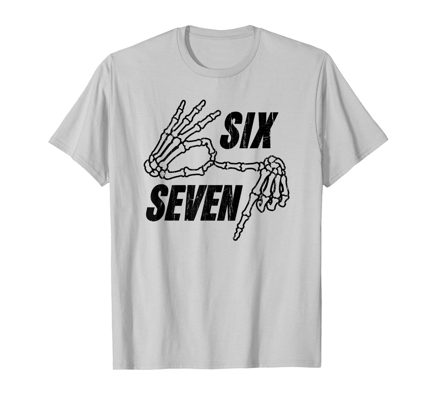 Six Seven 6 7, Skeleton Hands, Meme Funny T-Shirt