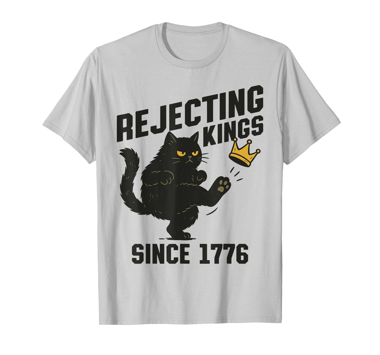 Vintage Black Cat Rejecting Kings America Since 1776 Quote Men Women T-Shirt
