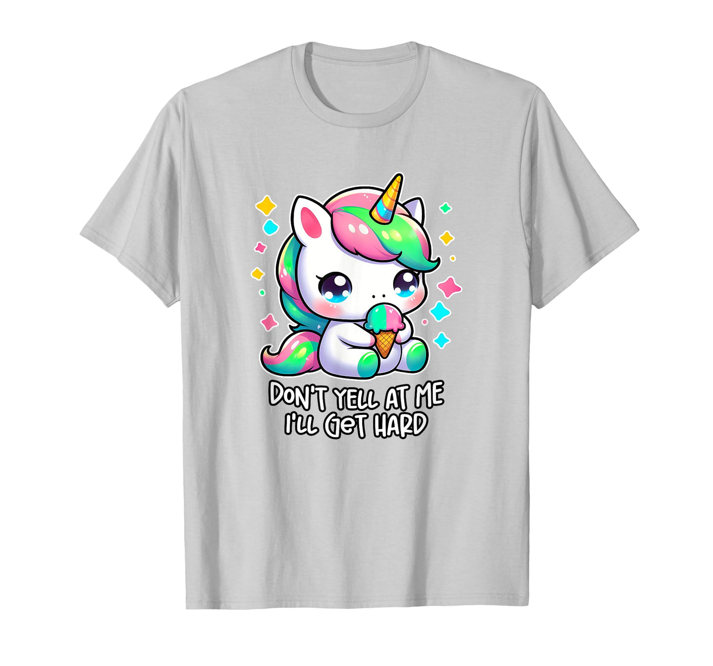 DON'T YELL AT ME I'LL GET HARD Funny Inappropriate Sex Humor T-Shirt
