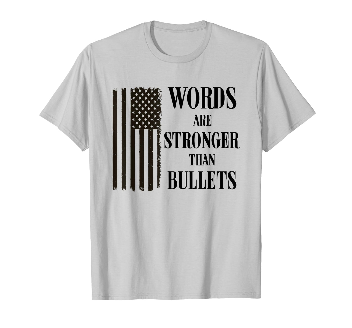 Words are Stronger Than Bullets USA Flag T-Shirt