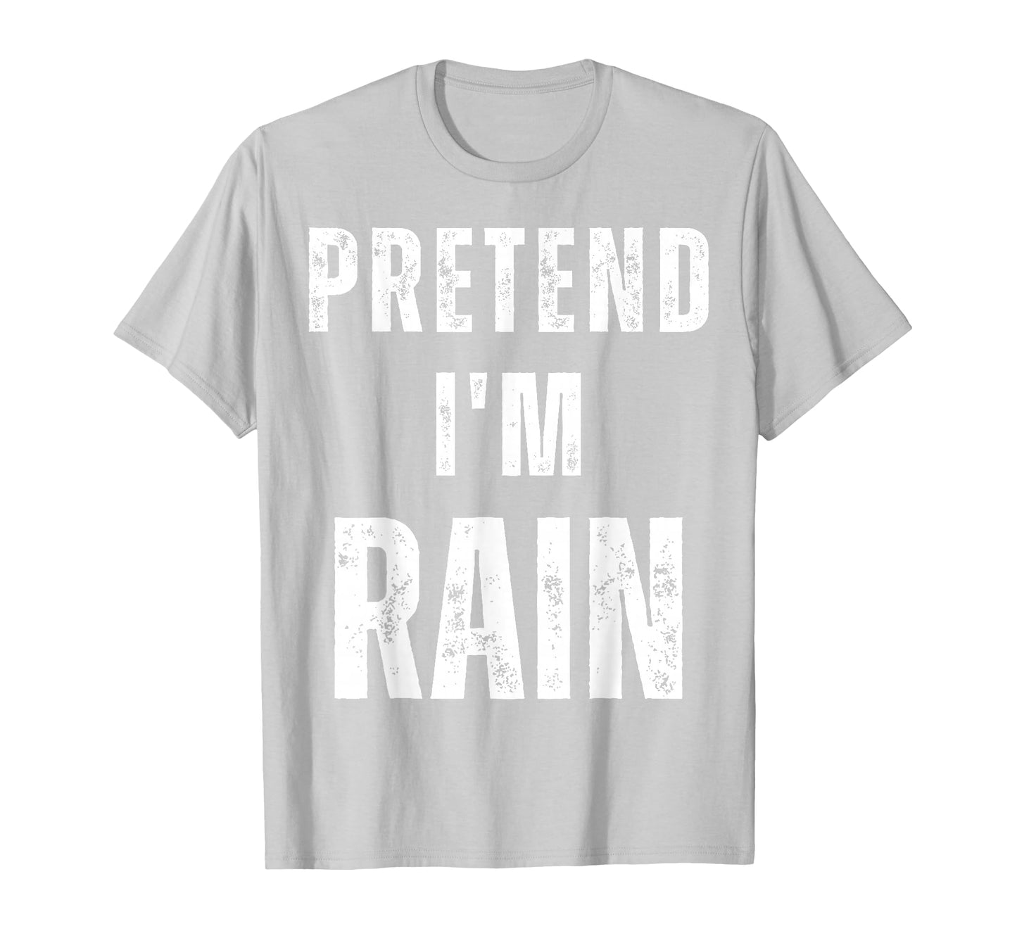 Pretend I'm Rain Matching Costume Funny Halloween T-Shirt