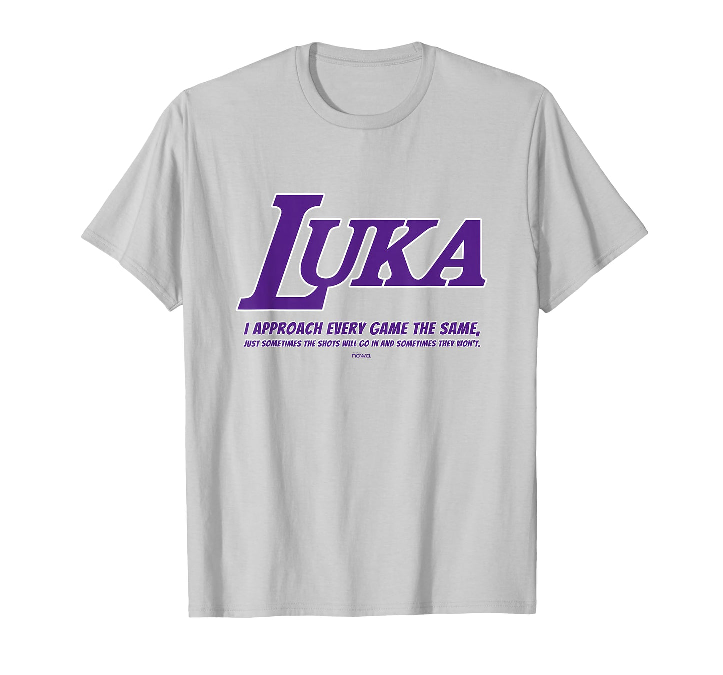 LUKA - APPROACH EVERY GAME THE SAME P T-Shirt