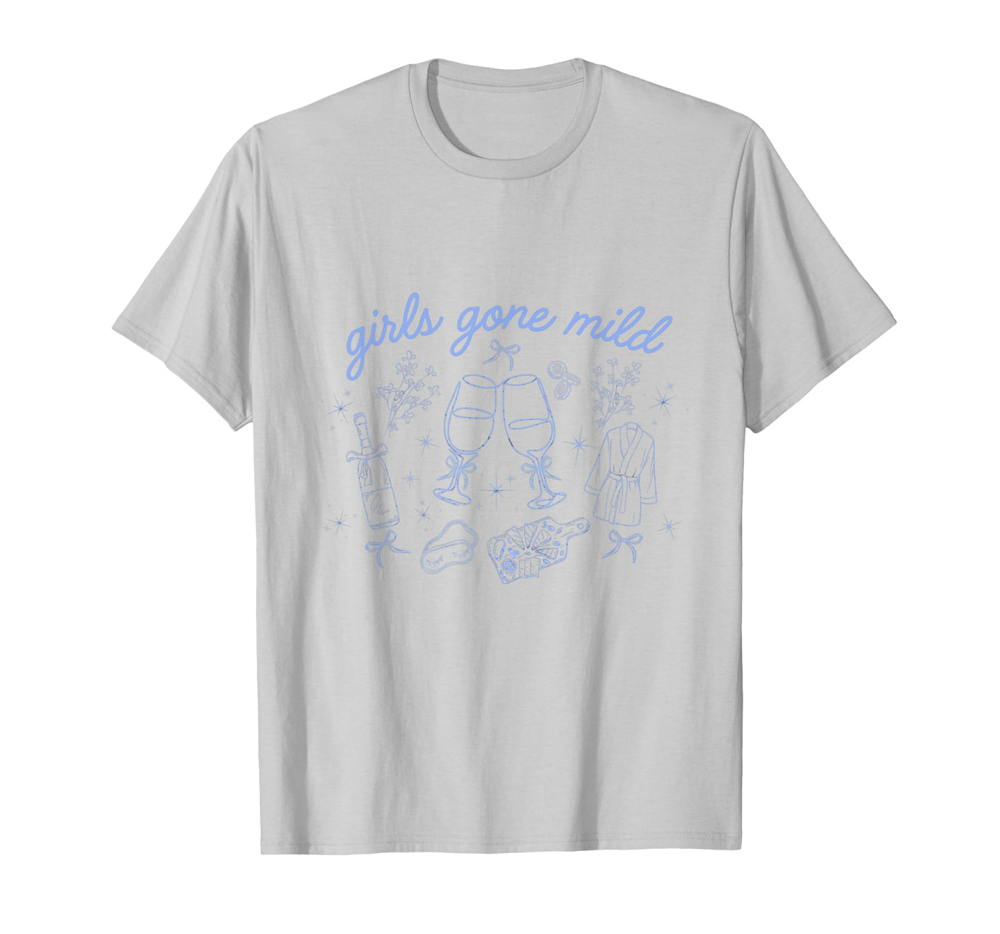 Girls Gone Mild Funny Women Girls Wine and Relaxation Tee T-Shirt