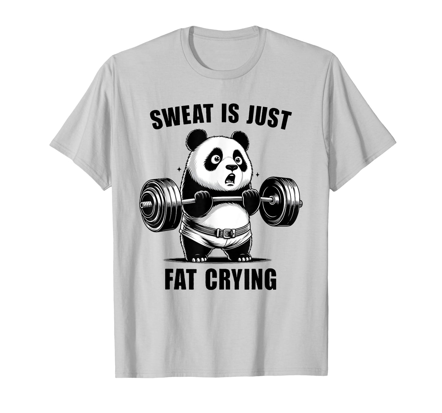 Panda Sweat Is Just Fat Crying Funny Panda Gym Lover T-Shirt