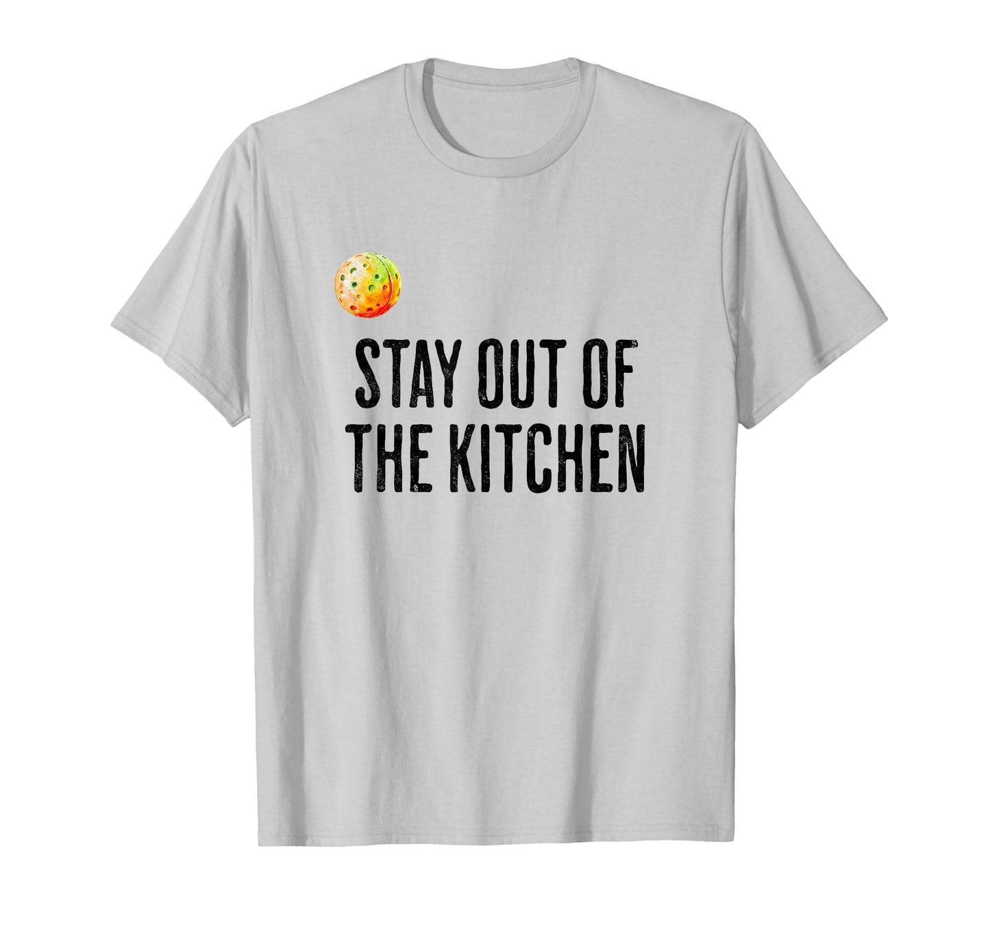 Funny Pickleball Men Women Stay Out of the Kitchen Player T-Shirt