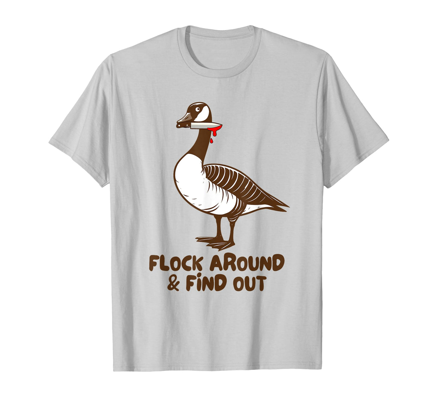 Canadian Goose Murder Flock Around Find Out Goose Meme T-Shirt